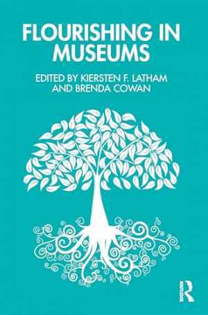 Flourishing in Museums - Paperback, by Latham Kiersten F.; Cowan Brenda - New h