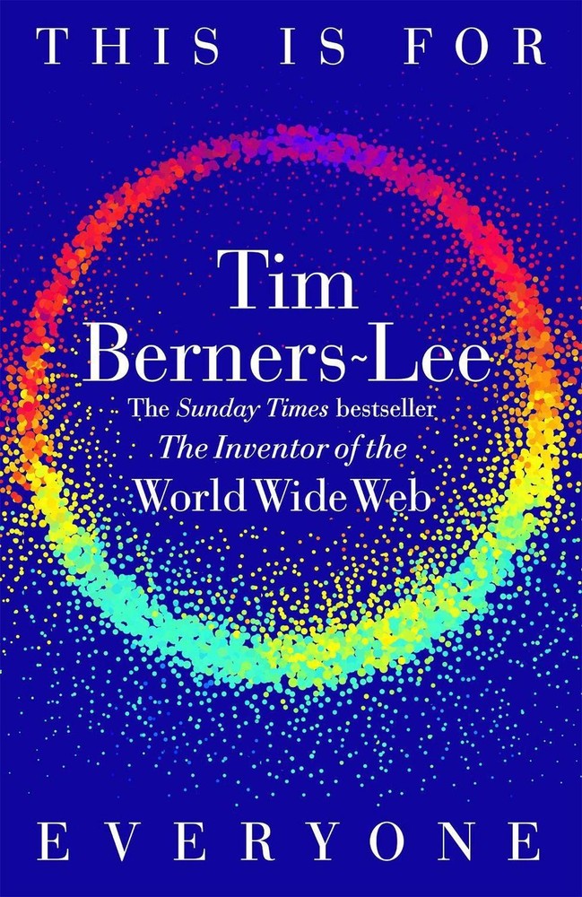 This Is for Everyone by Tim Berners-Lee Hardcover Book