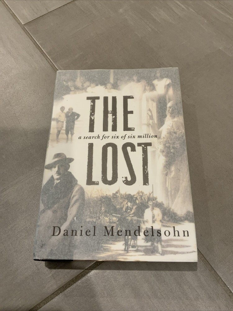 Daniel Mendelsohn-The Lost: A Search for Six of Six Million (2006, HC) LN