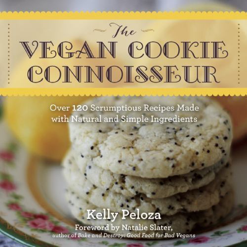 The Vegan Cookie Connoisseur: Over 120 Scrumptious Recipes Made ...  (Paperback)