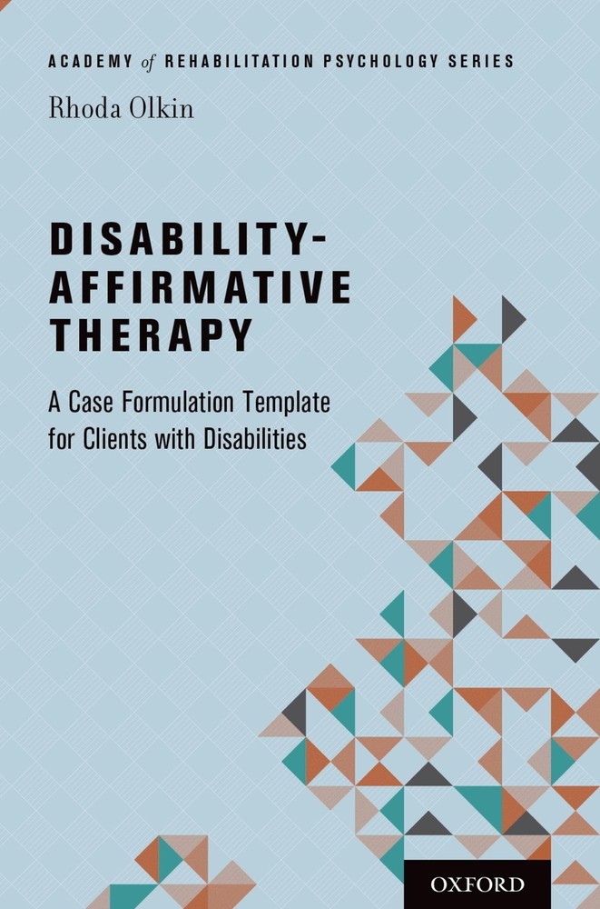 Disability-Affirmative Therapy: A Case Formulation Template for Clients with ...