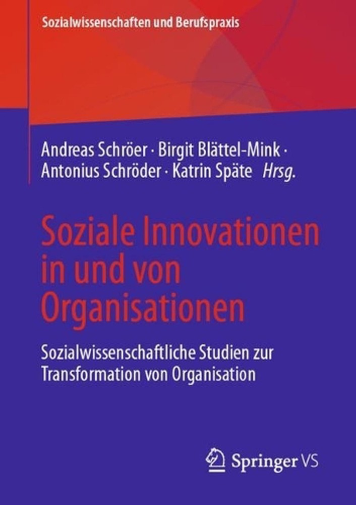 Soziale Innovationen in und von Organisationen: Sozialwissenschaftliche Studien