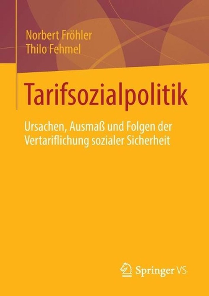 Tarifsozialpolitik: Ursachen, Ausmass und Folgen der Vertariflichung sozialer Si