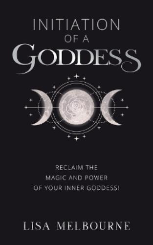 Lisa Melbourne Initiation Of A Goddess (Paperback)