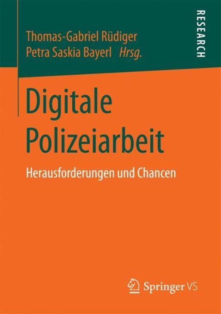 Digitale Polizeiarbeit: Herausforderungen und Chancen by Petra Saskia Bayerl (Ge
