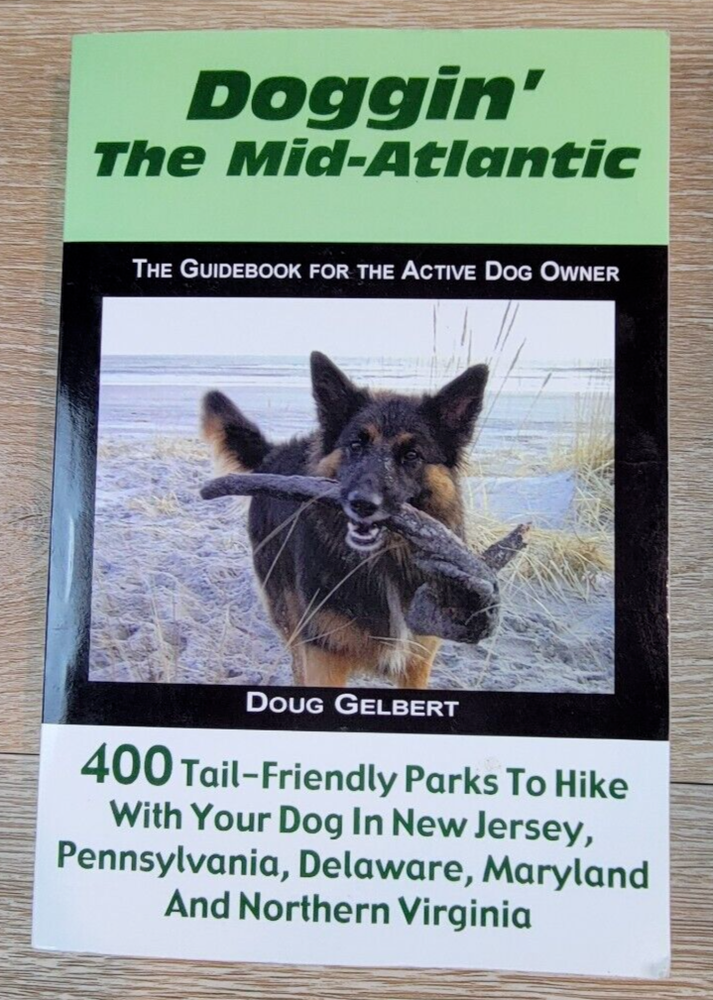 Doggin The Mid-Atlantic The Guidebook For The Active Dog Owner MD NJ DE VA PA