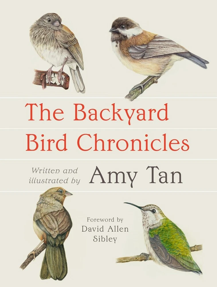 Backyard Bird Chronicles by Amy Tan (2024, Book, Other)