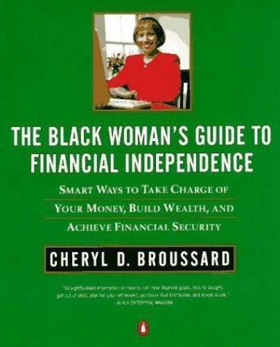 Black Woman's Guide to Financial Independence : Smart Ways to Take Charge of...